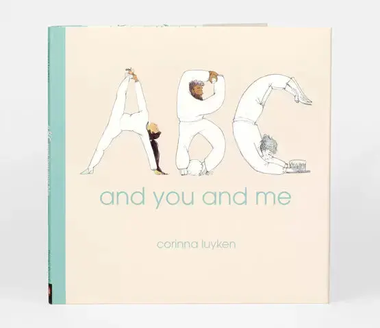 Abc And You And Me — Picture Book By Corinna Luyken 1