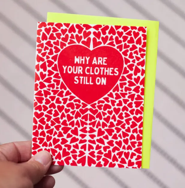 Exit343Design Playful 'Why Are Your Clothes Still On?' Greeting Card 1
