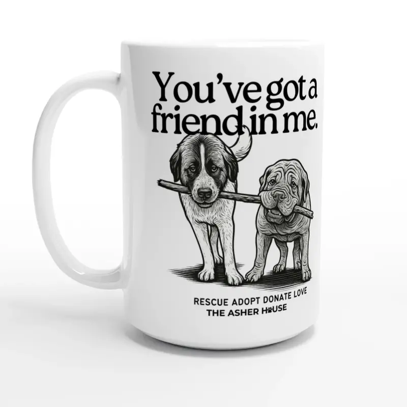 Pawsitivitees 'You'Ve Got A Friend In Me' Mug – 15Oz Inspirational Ceramic Mug 1